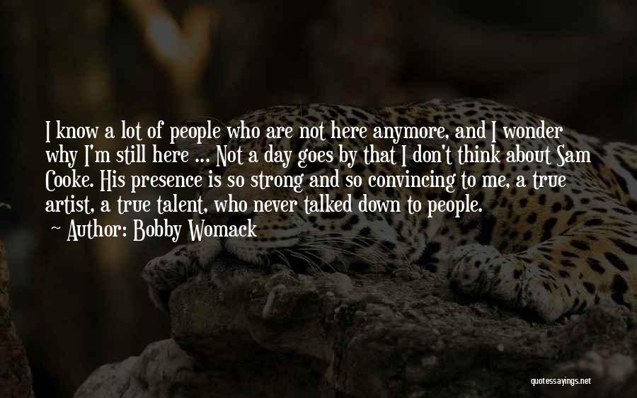 I'm Not Strong Quotes By Bobby Womack