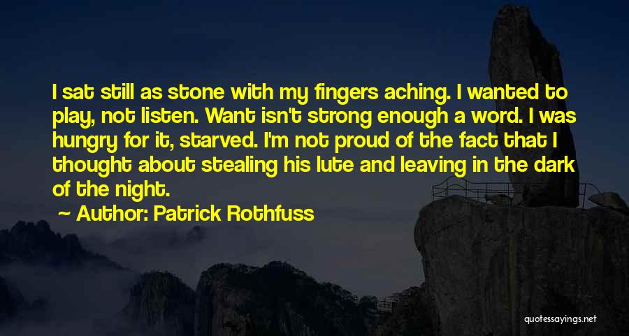 I'm Not Strong Quotes By Patrick Rothfuss