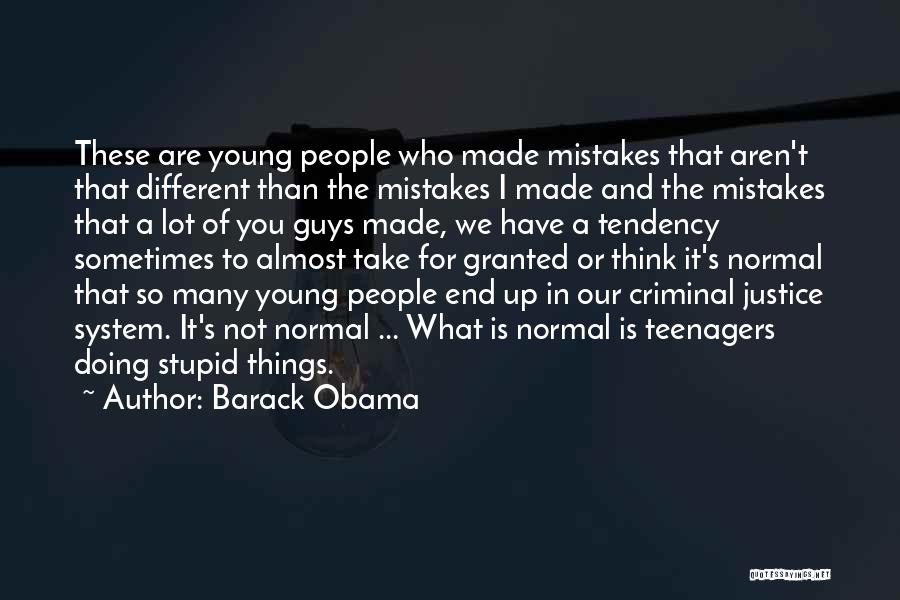 I'm Not Stupid You Think Quotes By Barack Obama