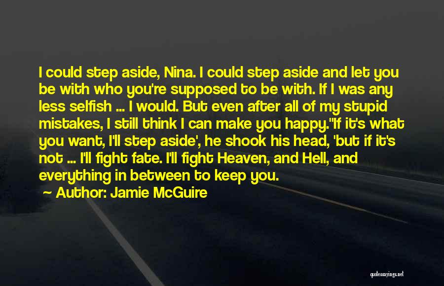 I'm Not Stupid You Think Quotes By Jamie McGuire