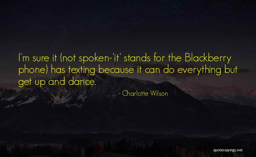 I'm Not Texting Quotes By Charlotte Wilson I'm Not Texting Quotes By Charlotte Wilson