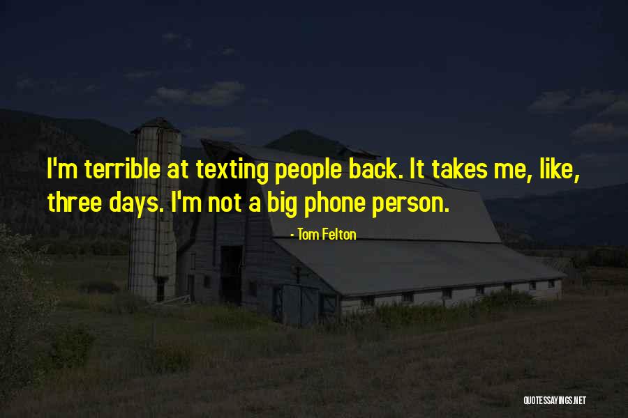 I'm Not Texting Quotes By Tom Felton I'm Not Texting Quotes By Tom Felton