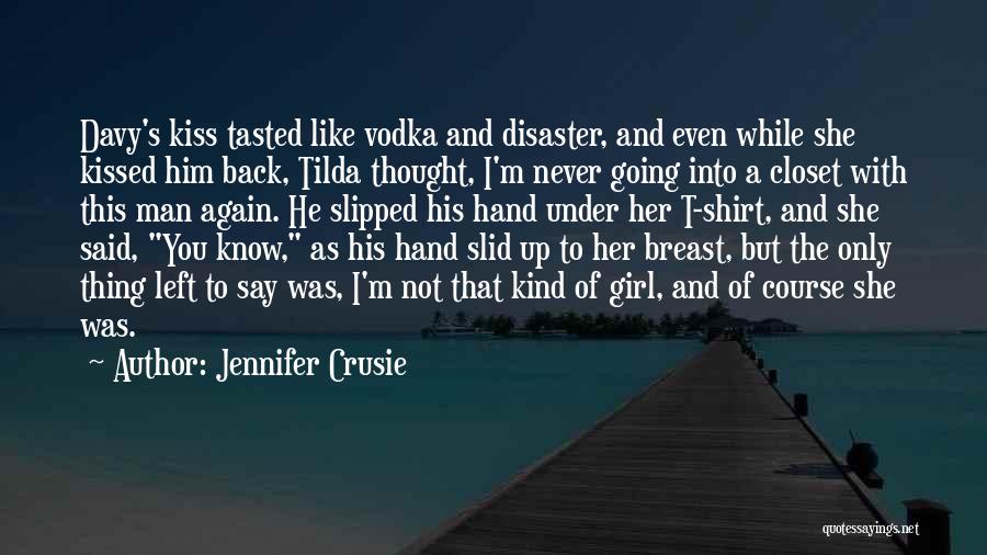 I'm Not That Kind Of Girl Quotes By Jennifer Crusie