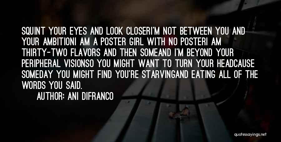 I'm Not The Girl You Want Quotes By Ani DiFranco