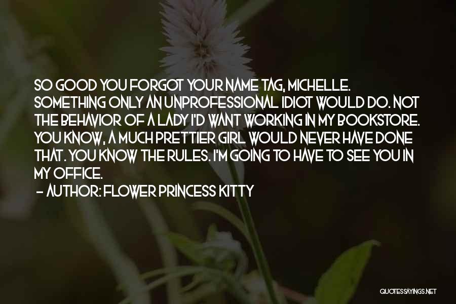 I'm Not The Girl You Want Quotes By Flower Princess Kitty