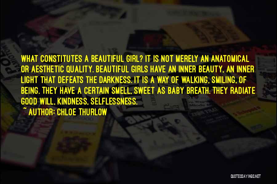 I'm Not The Most Beautiful Girl Quotes By Chloe Thurlow