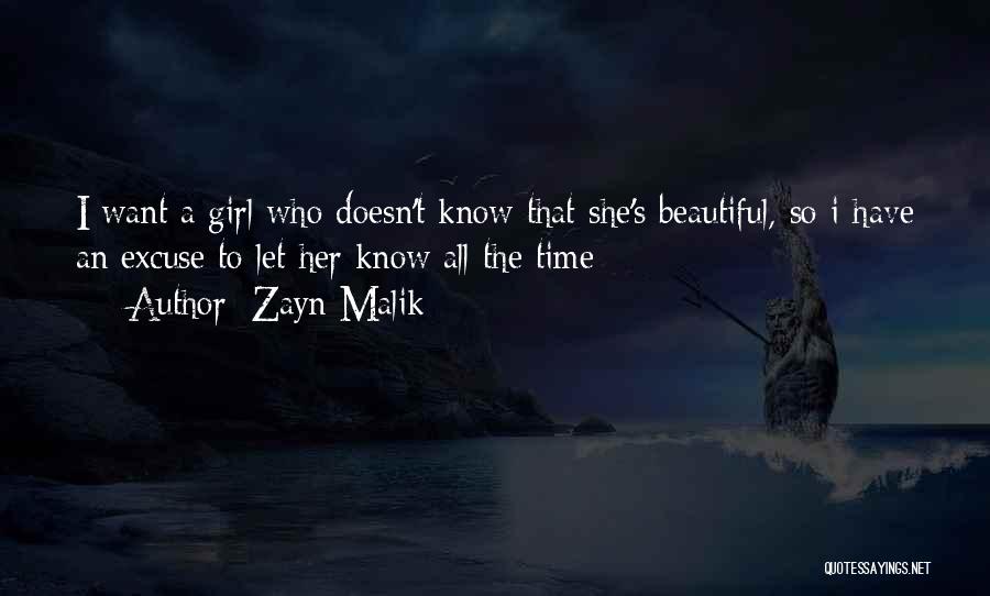 I'm Not The Most Beautiful Girl Quotes By Zayn Malik