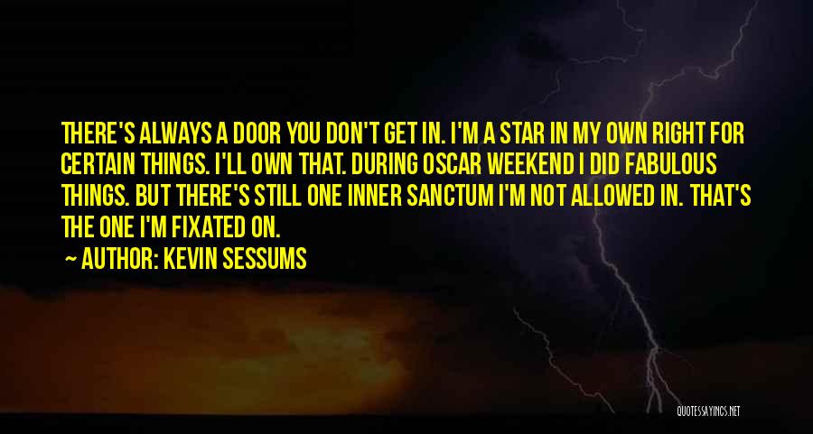 I'm Not The One For You Quotes By Kevin Sessums