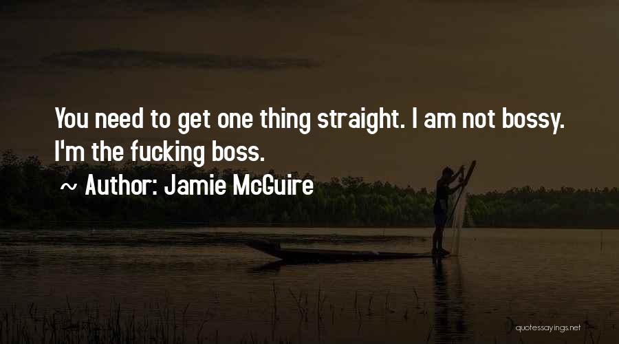 I'm Not The One You Need Quotes By Jamie McGuire