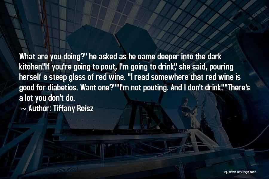 I'm Not The One You Want Quotes By Tiffany Reisz