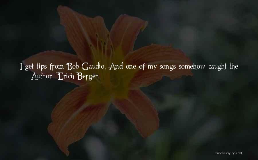 I'm Not The Only One Lyrics Quotes By Erich Bergen