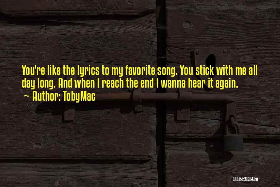 I'm Not The Only One Lyrics Quotes By TobyMac