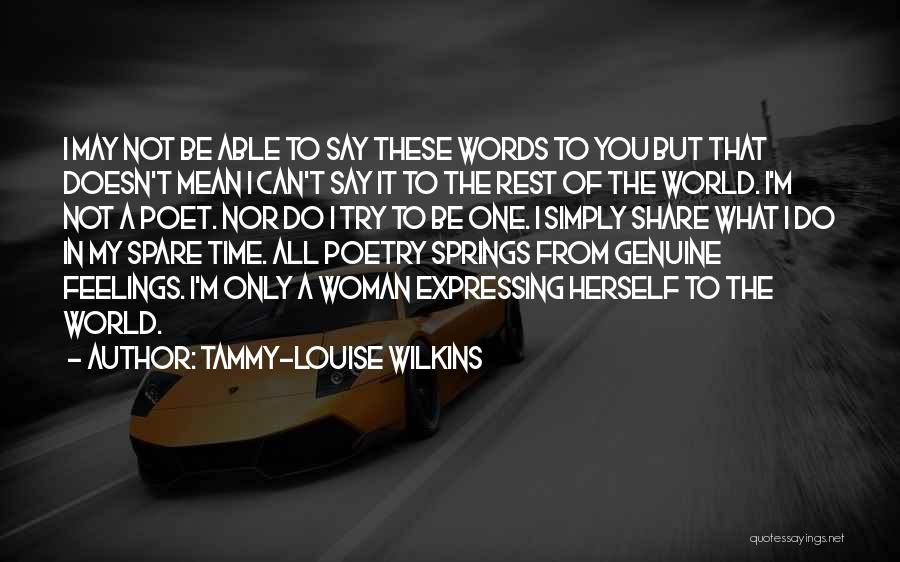 I'm Not The Only One You Love Quotes By Tammy-Louise Wilkins