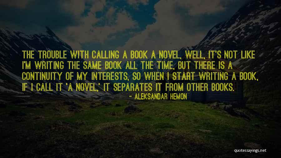 I'm Not The Same Quotes By Aleksandar Hemon