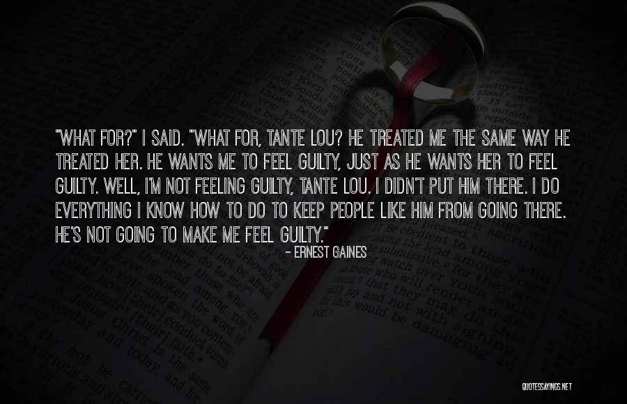 I'm Not The Same Quotes By Ernest Gaines