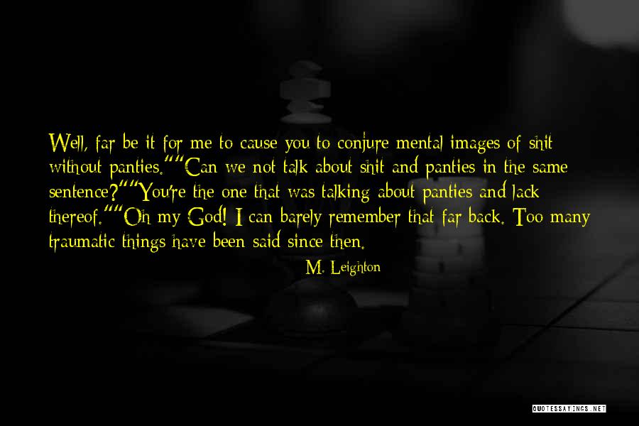 I'm Not The Same Quotes By M. Leighton