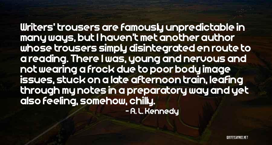 I'm Not There Yet Quotes By A. L. Kennedy I'm Not There Yet Quotes By A. L. Kennedy