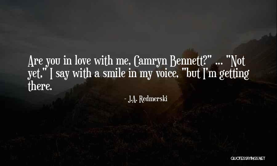 I'm Not There Yet Quotes By J.A. Redmerski