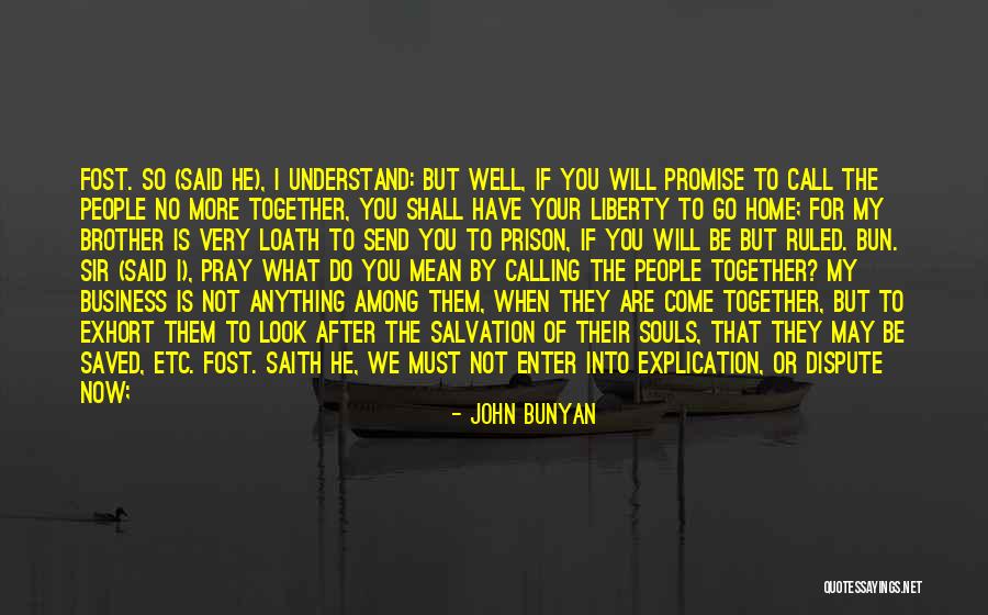 I'm Not There Yet Quotes By John Bunyan I'm Not There Yet Quotes By John Bunyan