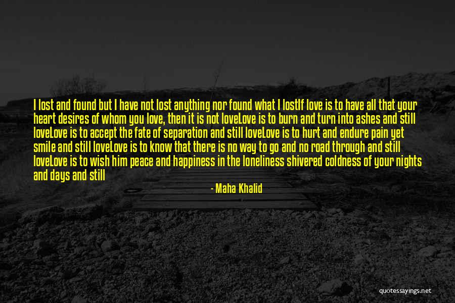 I'm Not There Yet Quotes By Maha Khalid