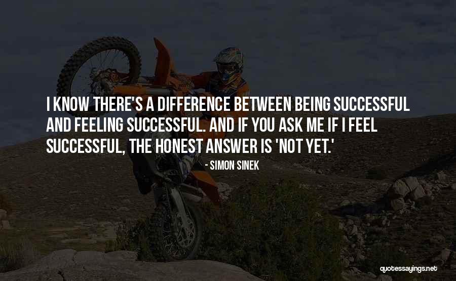 I'm Not There Yet Quotes By Simon Sinek I'm Not There Yet Quotes By Simon Sinek