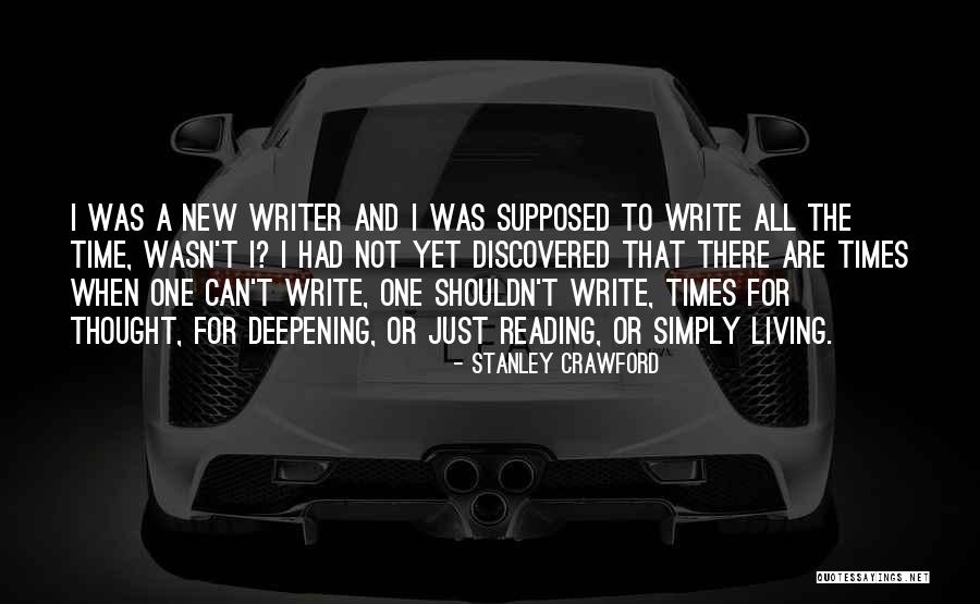 I'm Not There Yet Quotes By Stanley Crawford I'm Not There Yet Quotes By Stanley Crawford