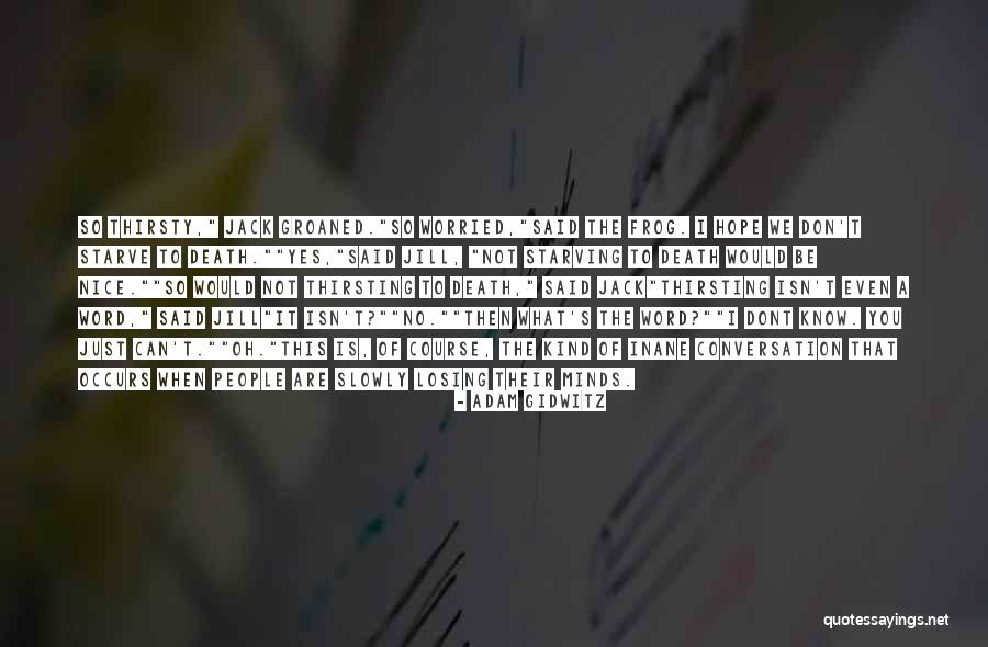 I'm Not Thirsty Quotes By Adam Gidwitz I'm Not Thirsty Quotes By Adam Gidwitz