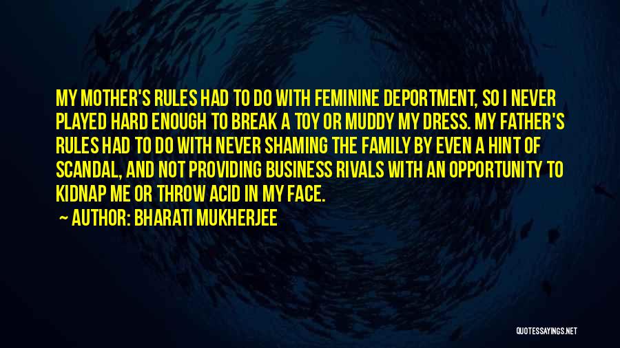 I'm Not Toy Quotes By Bharati Mukherjee