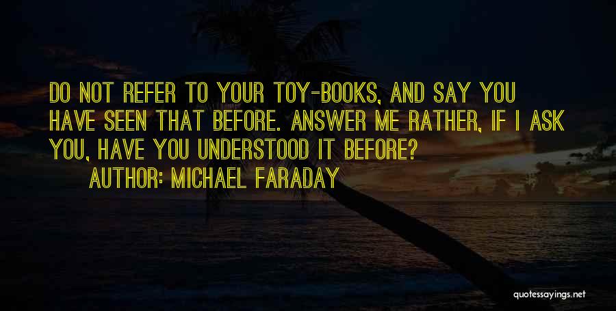 I'm Not Toy Quotes By Michael Faraday