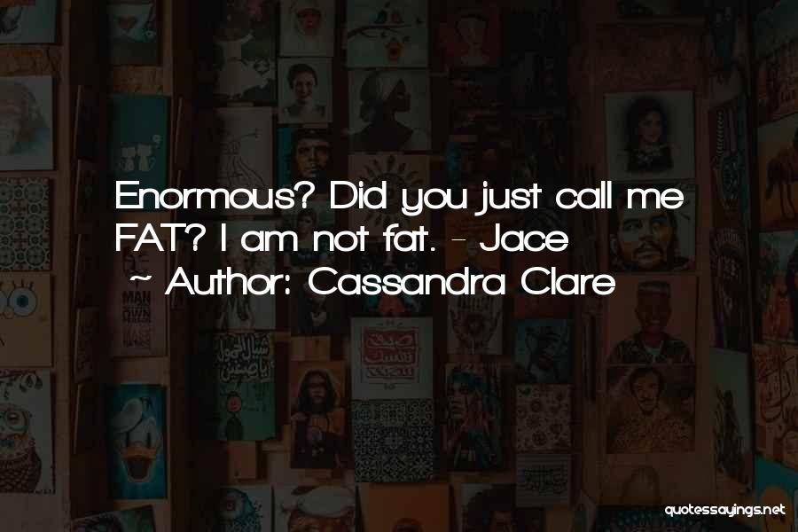 I'm Not Vain Quotes By Cassandra Clare