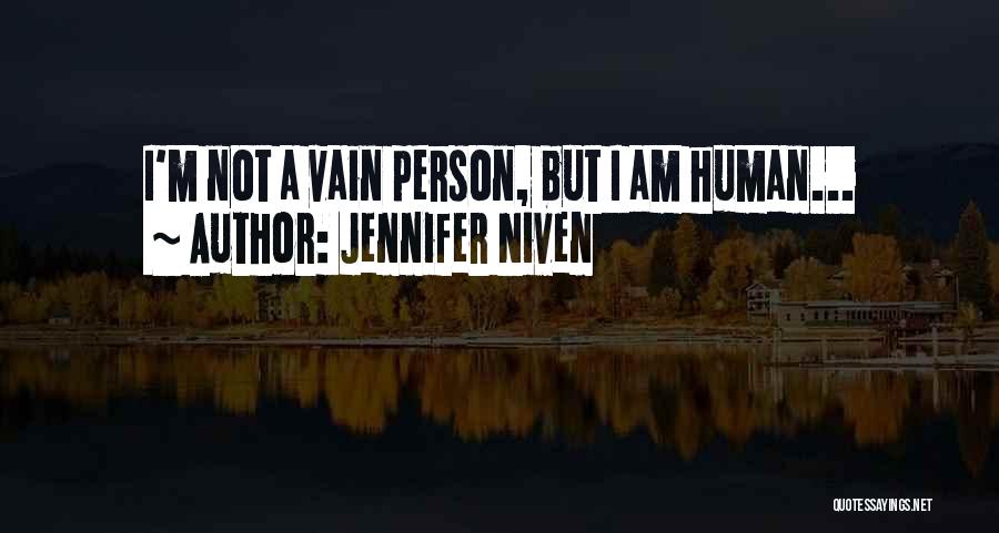 I'm Not Vain Quotes By Jennifer Niven