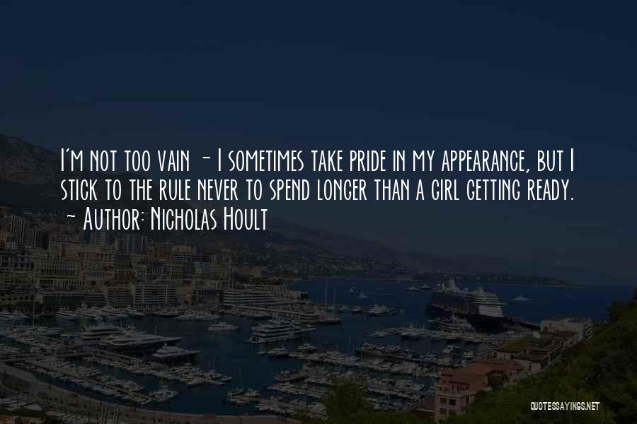 I'm Not Vain Quotes By Nicholas Hoult