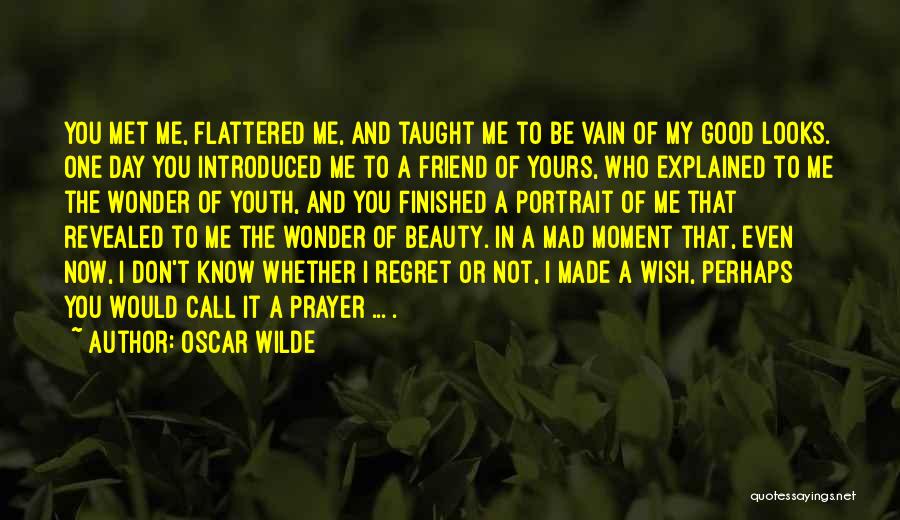 I'm Not Vain Quotes By Oscar Wilde