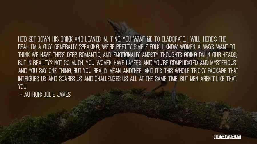 I'm Not What You Think Quotes By Julie James