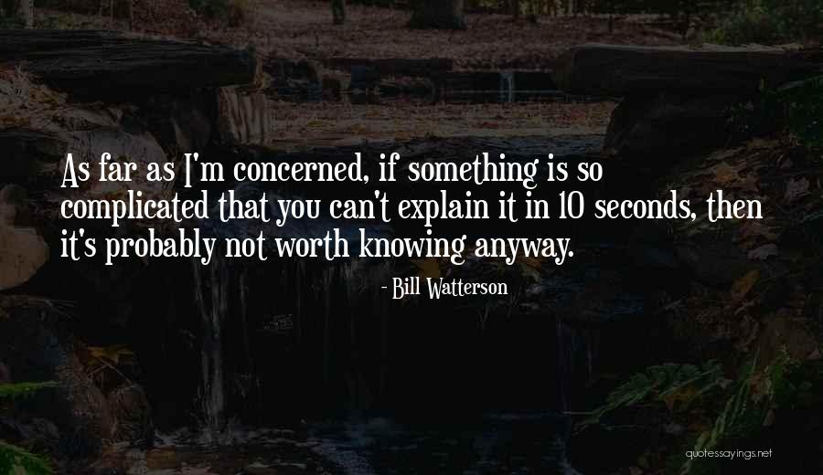 I'm Not Worth It Quotes By Bill Watterson