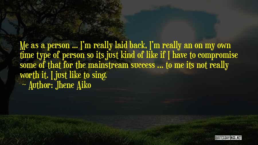 I'm Not Worth It Quotes By Jhene Aiko