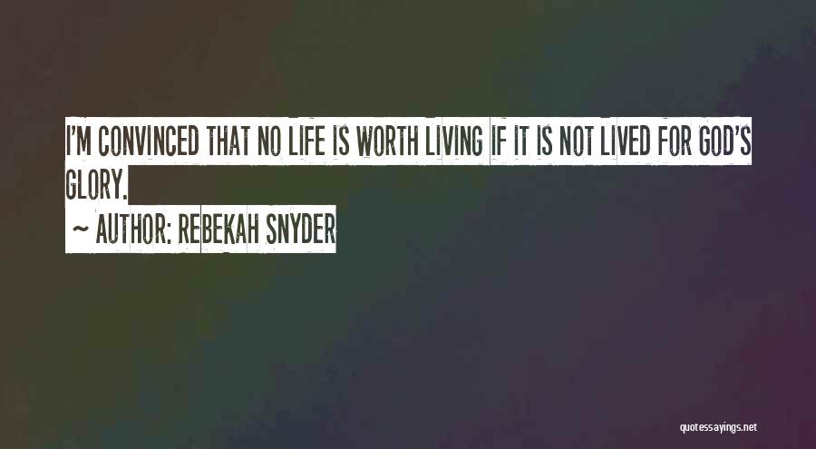 I'm Not Worth It Quotes By Rebekah Snyder
