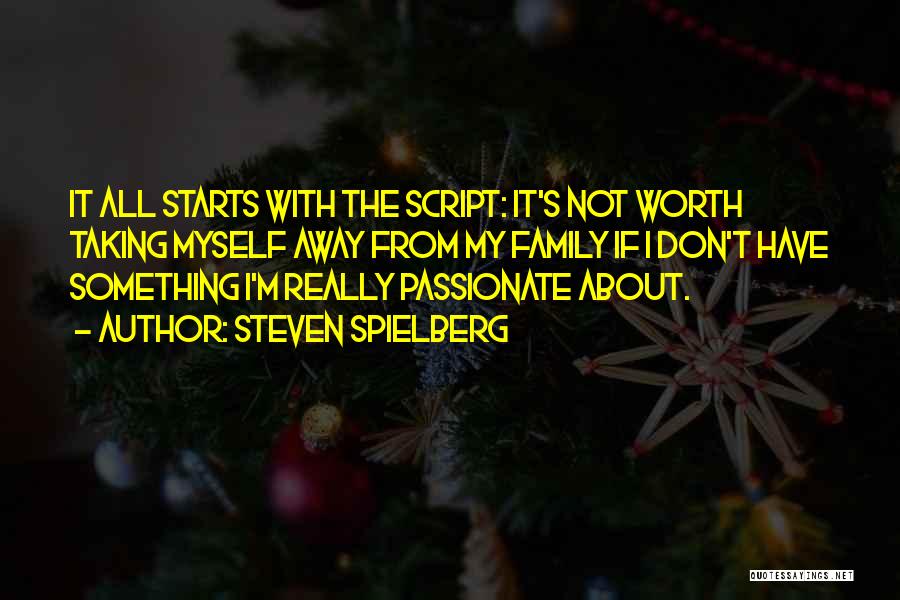 I'm Not Worth It Quotes By Steven Spielberg