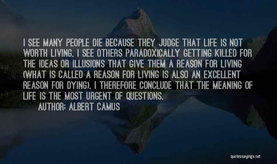 I'm Not Worth Living Quotes By Albert Camus