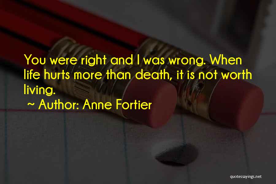 I'm Not Worth Living Quotes By Anne Fortier