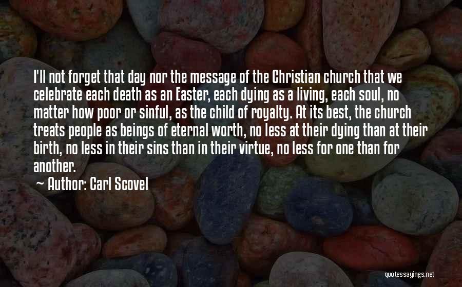 I'm Not Worth Living Quotes By Carl Scovel