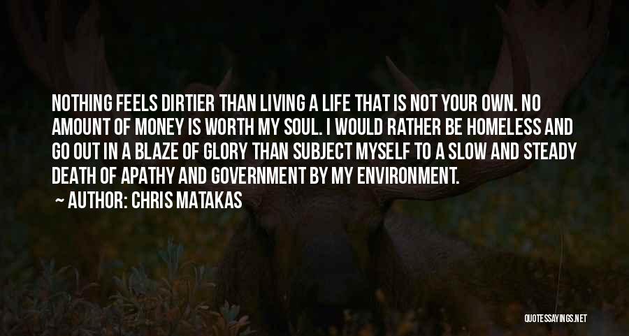 I'm Not Worth Living Quotes By Chris Matakas