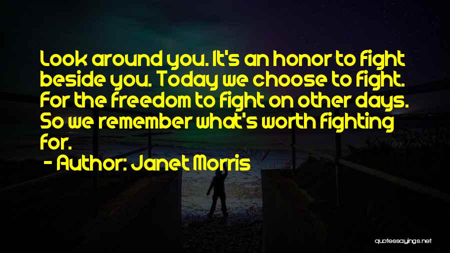 I'm Not Worth The Fight Quotes By Janet Morris