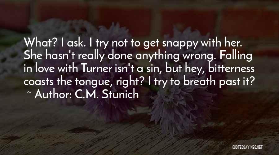 I'm Not Wrong Quotes By C.M. Stunich