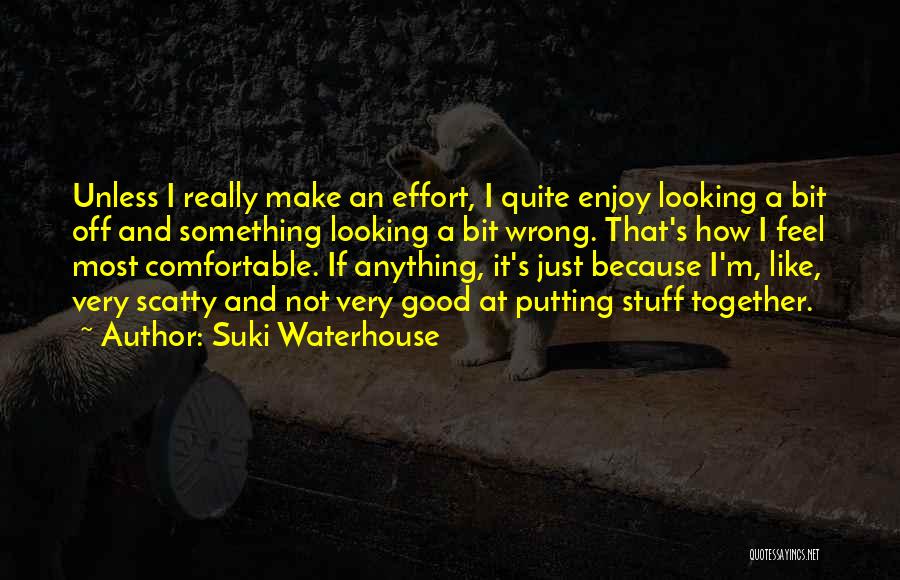 I'm Not Wrong Quotes By Suki Waterhouse