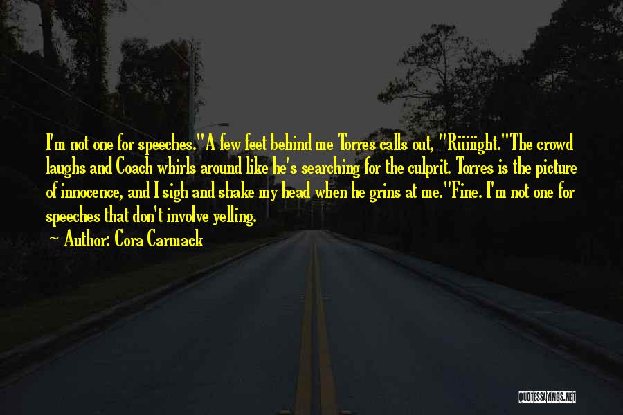 I'm Not Yelling Quotes By Cora Carmack