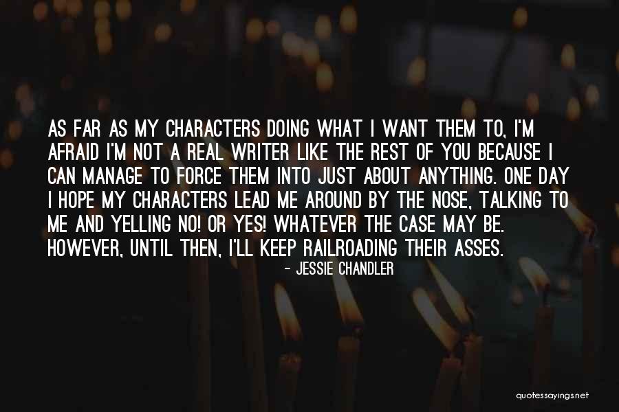 I'm Not Yelling Quotes By Jessie Chandler I'm Not Yelling Quotes By Jessie Chandler