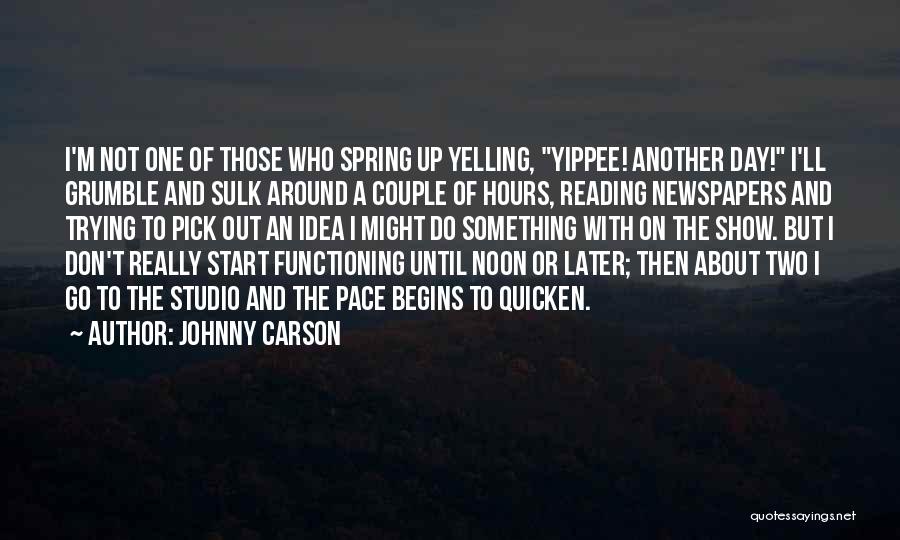 I'm Not Yelling Quotes By Johnny Carson