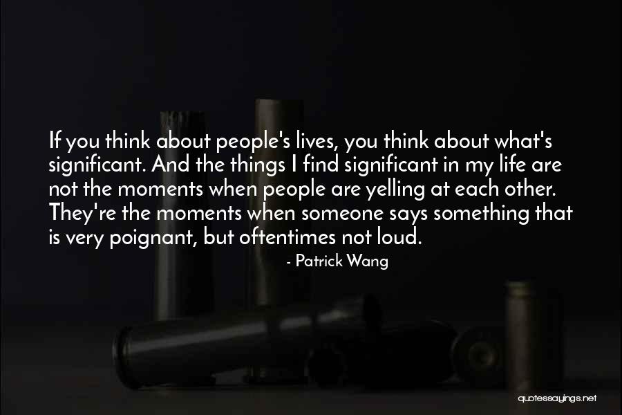 I'm Not Yelling Quotes By Patrick Wang I'm Not Yelling Quotes By Patrick Wang