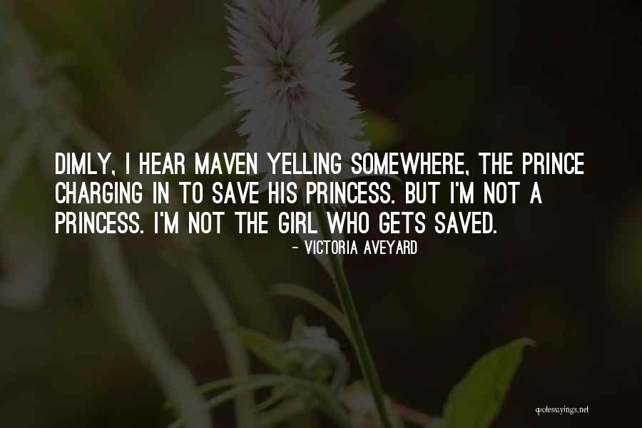 I'm Not Yelling Quotes By Victoria Aveyard I'm Not Yelling Quotes By Victoria Aveyard